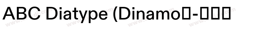 ABC Diatype (Dinamo定字体转换 ABC Diatype (Dinamo定字体转换